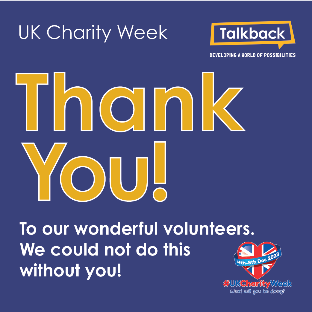 Charity UK Week - Vounteers Day. - Talkback